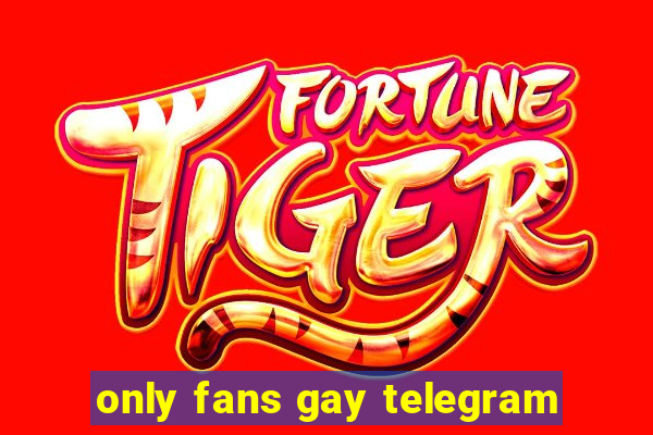 only fans gay telegram